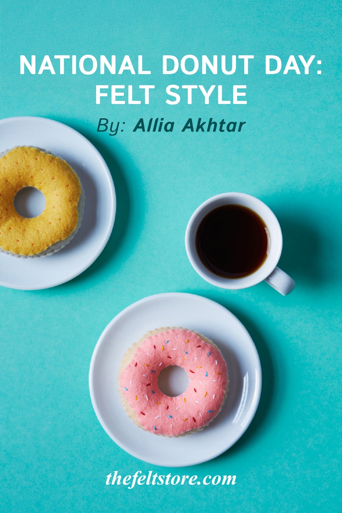 This Is How You Do National Donut Day- Felt Style