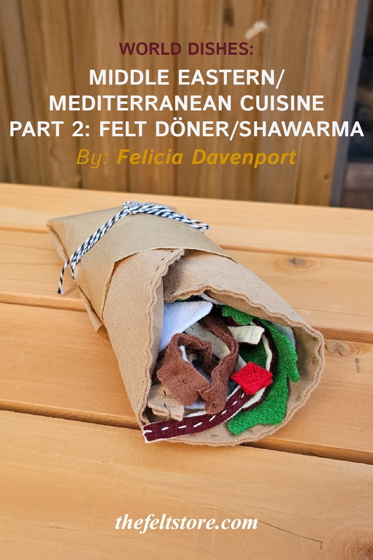 World Dishes: Middle Eastern/Mediterranean Cuisine - Part 2: Felt Dӧner/Shawarma