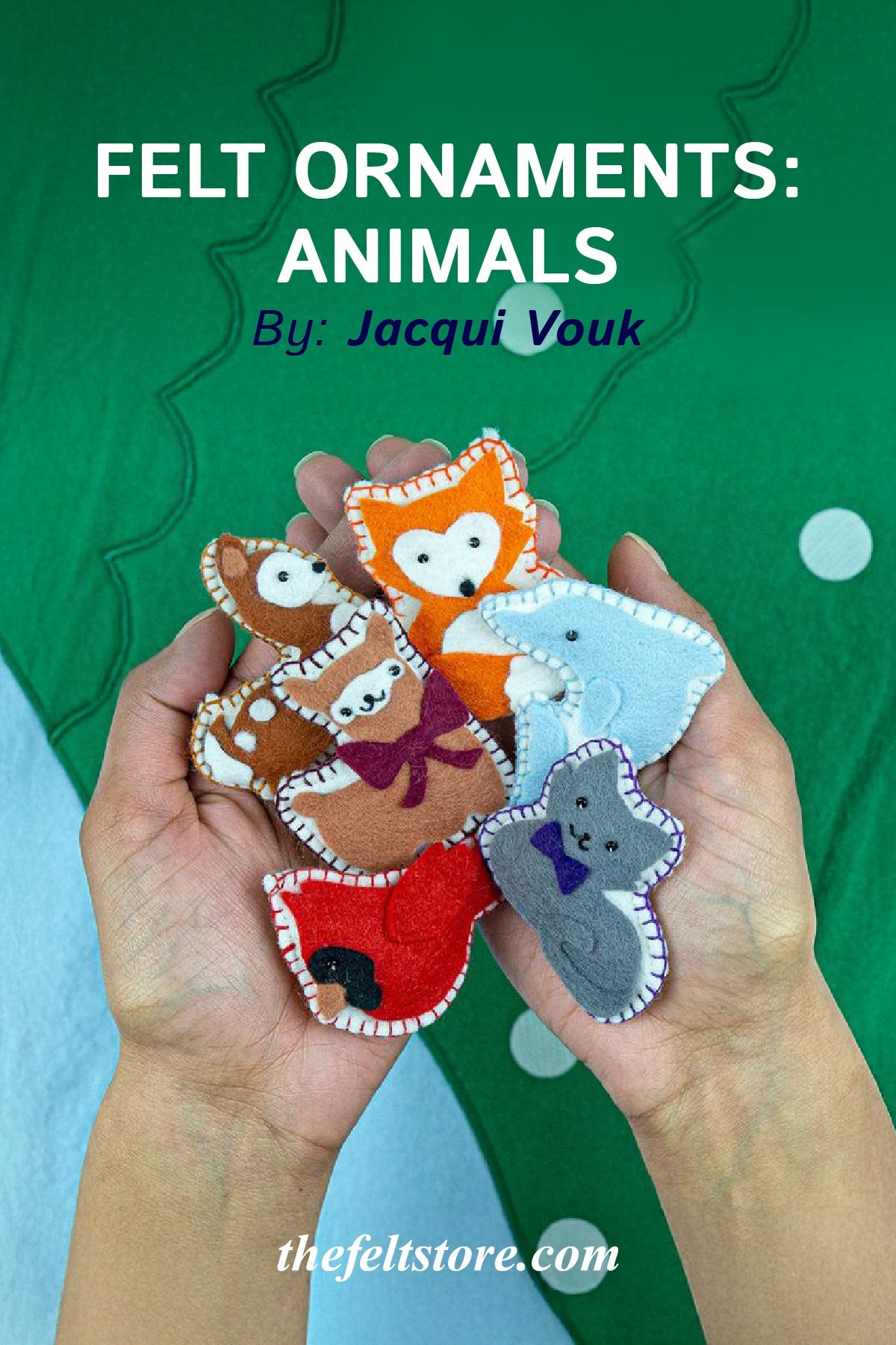 Week 1: Felt Ornaments - Animals {Template}