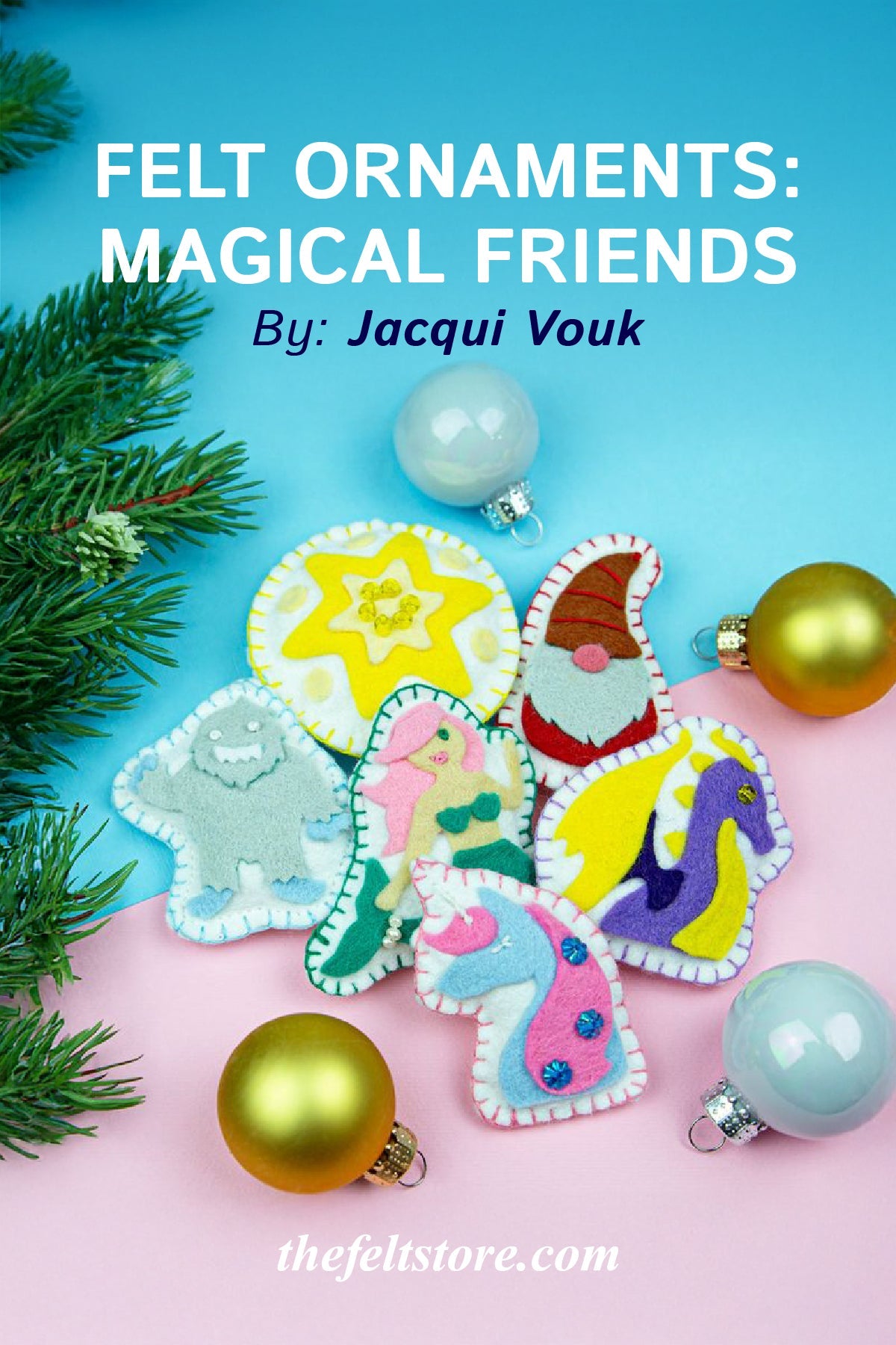 Week 4: Felt Ornamnets - Magical Friends {Template}