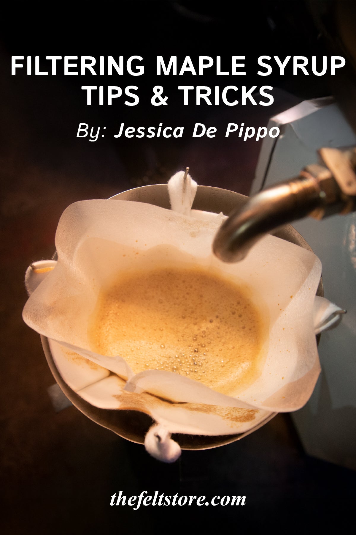 Filtering Maple Syrup Tips & Tricks