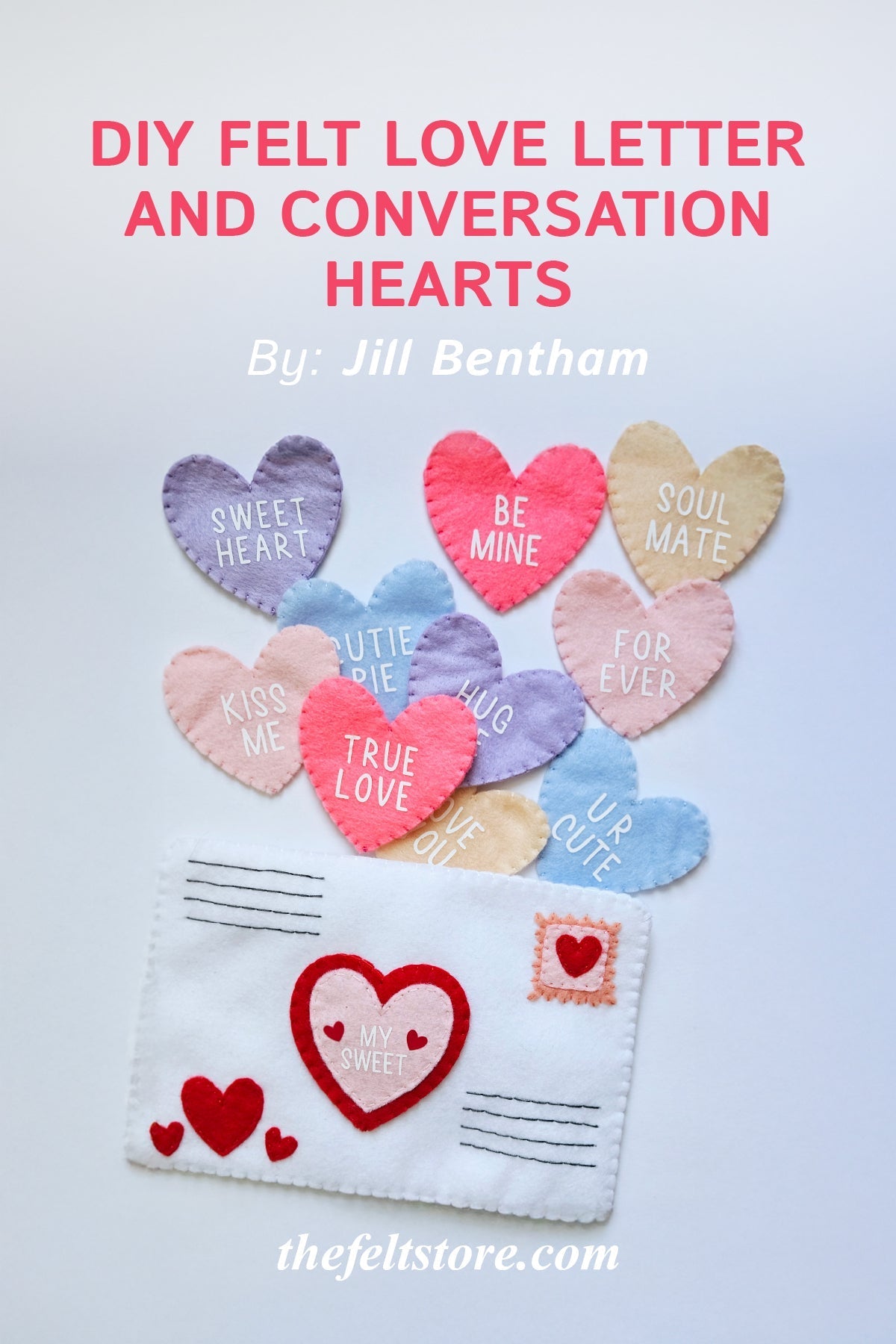 DIY Felt Love Letter and Conversation Hearts