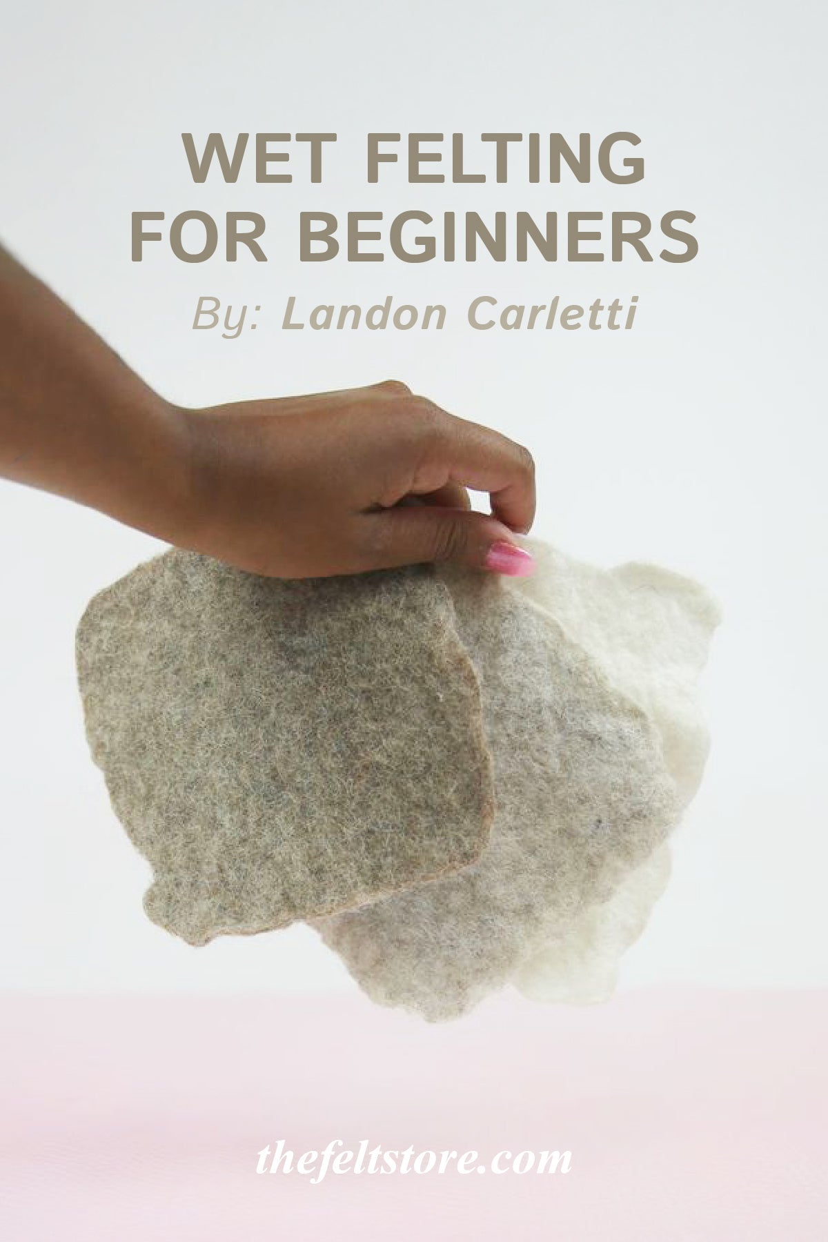 Wet Felting for Beginners