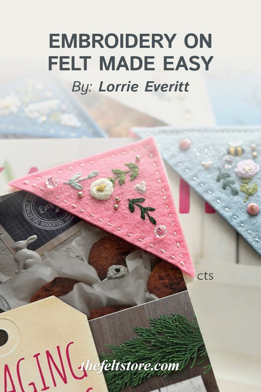 Embroidery on Felt Made Easy
